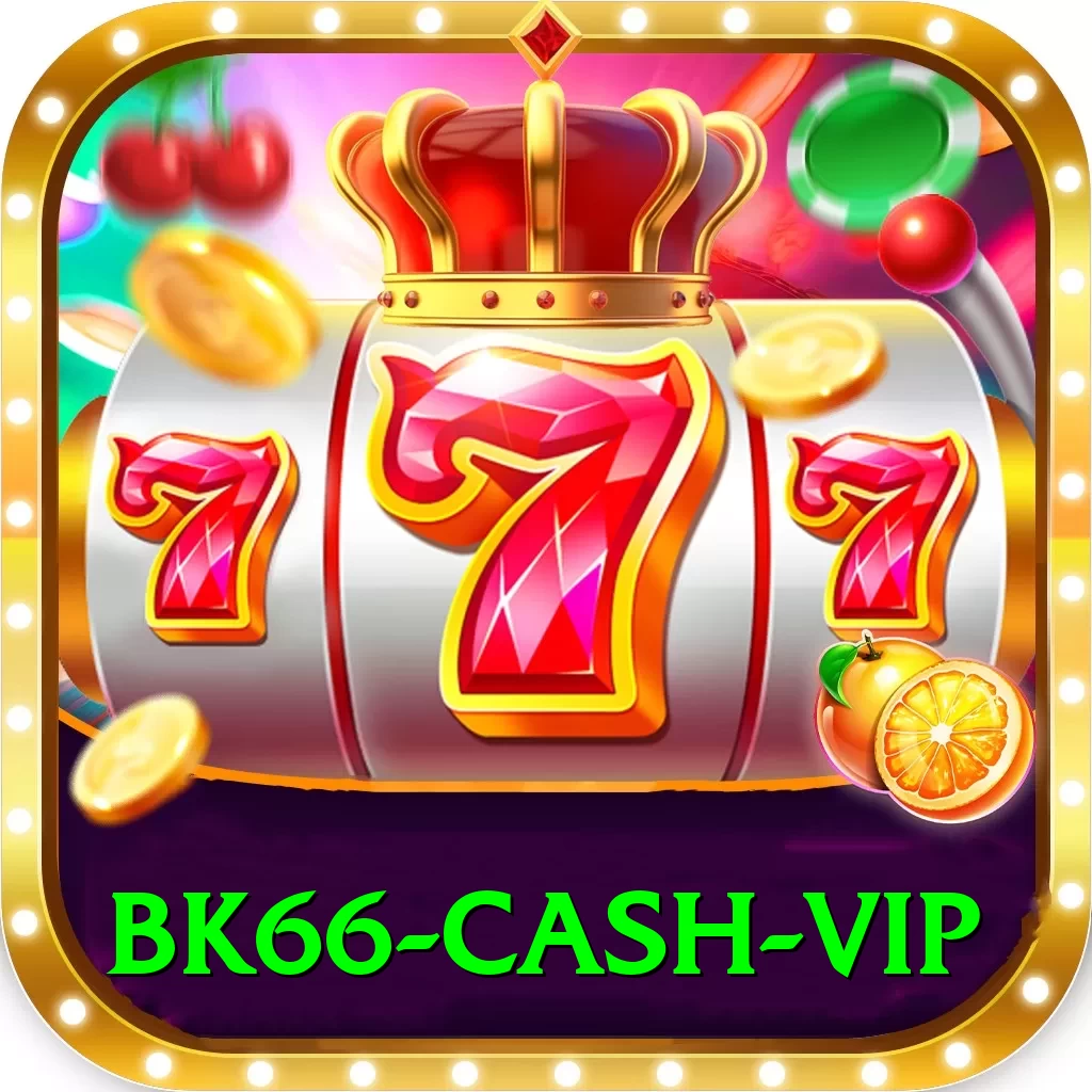 bk66 Cash VIP - 2